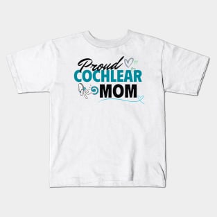 Cochlear Mom | Cochlear Implant | Hearing Loss Kids T-Shirt